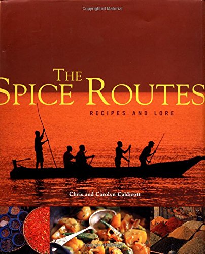 The Spice Routes: Recipes and Lore
