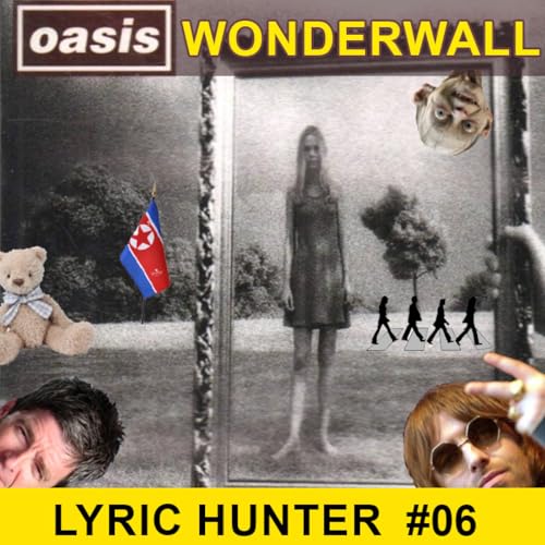 Wonderwall - Oasis - Lyric Hunter Episode 06 cover art