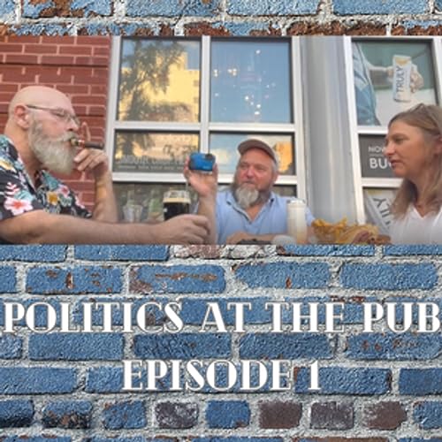 Politics at the Pub Ep. 1 Roots, Powell