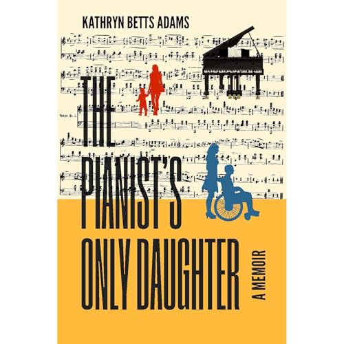The Pianist's Only Daughter Audiolibro Por Kathryn Betts Adams arte de portada