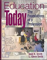 Education Today: The Foundations of A Profession 0805880143 Book Cover