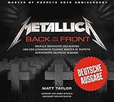  Metallica: Back to the Front: Visuelle Geschichte des Albums und der legendären Tournee Master of Puppets. Autorisierte deutsche Ausgabe.