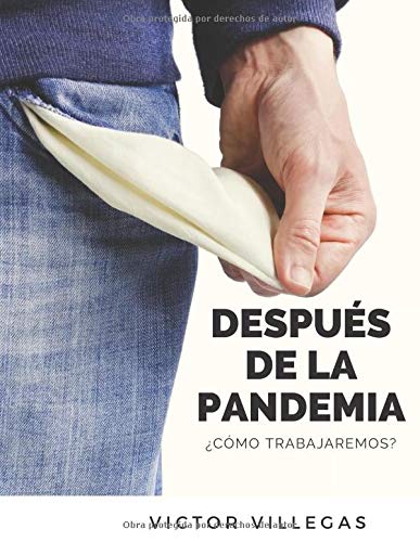 DESPUÉS DE LA PANDEMIA: ¿CÓMO TRABAJAREMOS ?