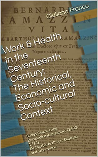 Work & Health in the seventeenth century: The historical, economic