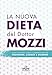 La Nuova Dieta Del Dottor Mozzi. Nuovi Contenuti, Spunti E Interpretazioni Per Prevenire, Curare, Guarire - 3