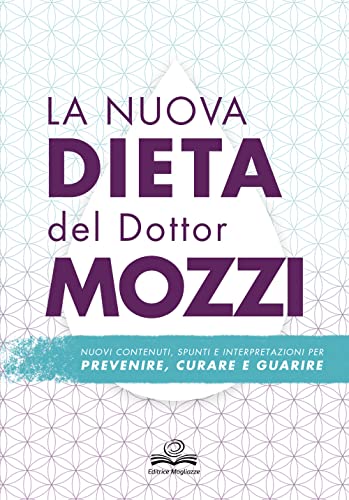 Portada de La nuova dieta del dottor Mozzi. Nuovi contenuti, spunti e interpretazioni per prevenire, curare, guarire