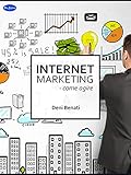  Internet marketing: Come Agire? (Italian Edition)