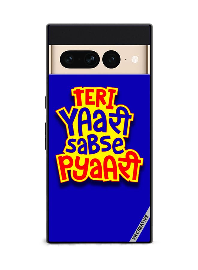 VR Creative Protective Case Cover For Google Pixel 7 Pro Teri Yaari Sabse Pyaari Hindi Quots Design Multicolour NR305550