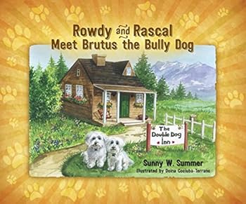 Hardcover Rowdy and Rascal Meet Brutus the Bully Dog Book