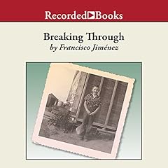 Breaking Through Audiolibro Por Francisco Jiménez arte de portada