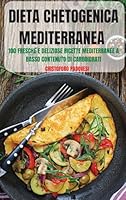 Dieta Chetogenica Mediterranea (Italian Edition) 1836876297 Book Cover