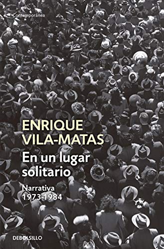 En un lugar solitario: Narrativa 1973-1984 (Contemporánea)