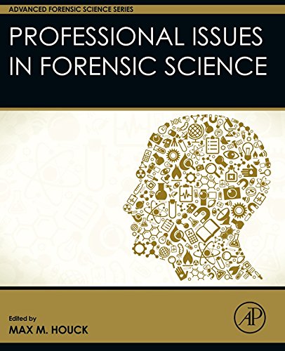 Professional Issues in Forensic Science (Advanced Forensic Science Series)