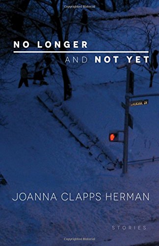 No Longer and Not Yet: Stories