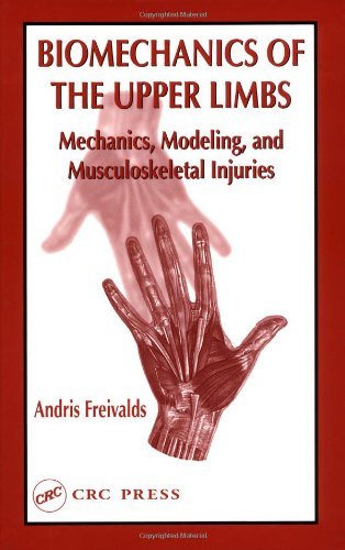 Biomechanics of the Upper Limbs: Mechanics, Modelling and Musculoskeletal Injuries Biomechanics of the Upper Limbs: Mechanics, Modelling and Musculoskeletal Injuries
