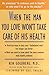 When the Man You Love Won't Take Care of His Health: *Practical Ways to Help Your Bulletproof Man 'Live Longer and Better *What You Need to Know About the Most Common Male Health Problems