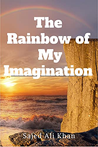 The Rainbow of My Imagination