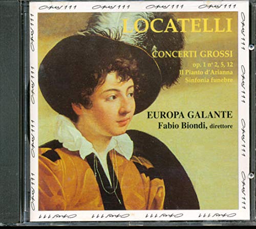 Locatelli : Concerti Grossi, op.1 n° 1, 2 & 3 - op.7, n°1