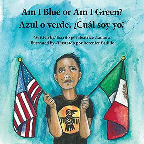 Am I Blue or Am I Green? / Azul o verde. ¿Cuál soy yo? Am I Blue or Am I Green? / Azul o verde. ¿Cuál soy yo?