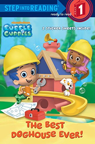 The Best Doghouse Ever! (Bubble Guppies) (Step into Reading, Step 1: Bubble Guppies)