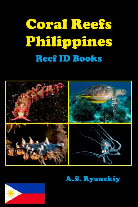 Coral Reefs Philippines: Reef ID Books      Paperback – May 3, 2018