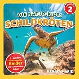 Die Natur-Kids - Schildkröten: Lesestufe 2 Für Neugierige Kinder, Die Schildkröten Lieben! (Die Natur-Kids Tierabenteuer)
