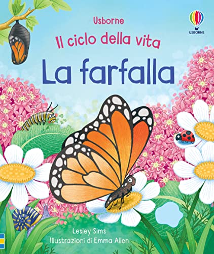 La farfalla. Il ciclo della vita. Con adesivi. Ediz. a color