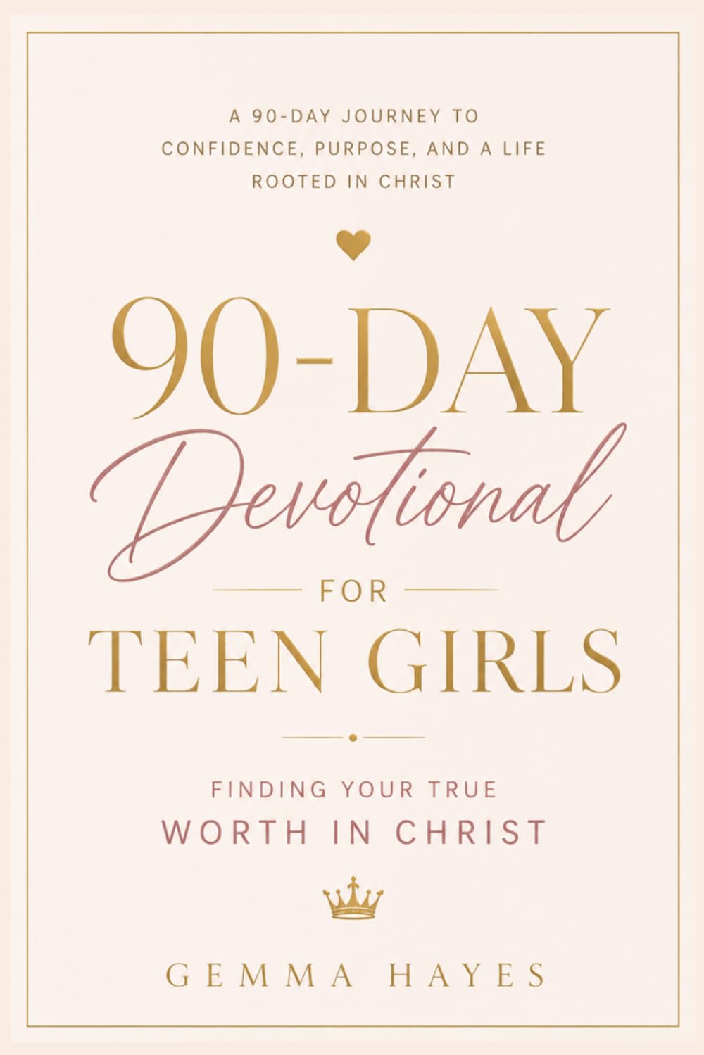 90-Day Devotional for Teen Girls: Finding Your True Worth in Christ