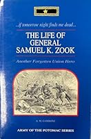 "...if tomorrow night finds me dead..." The Life of General Samuel K. Zook (Army of the Potomac) 0935523537 Book Cover