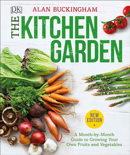 The Kitchen Garden Guide to Growing Fruits and Vegetables