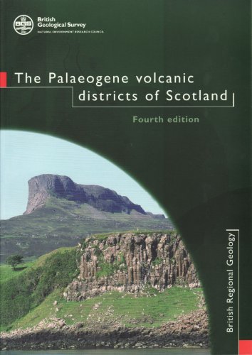 Palaeogene Volcanic Districts of Scotland: Regional Geology Guide (Regional Geology Guides)