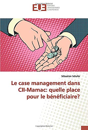 Le case management dans CII-Mamac: quelle place pour le bénéficiaire? (French Edition)