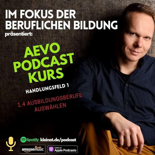 Folge 14: Handlungsfeld 1: 1.4 Ausbildungsberufe auswählen / Tätigkeitsanalyse des Betriebs - AEVO - Ausbilderkurs Podcast Por arte de portada