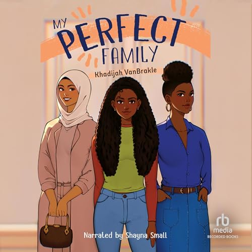 My Perfect Family Audiolibro Por Khadijah VanBrakle arte de portada