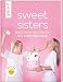 Produktbild Sweet Sisters - Back dich glücklich mit Lynn und Lissa: Die besten Backrezepte von Lynn und Lissa - bekannt aus dem SAT 1 Frühstücksfernsehen