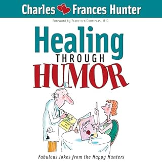 Healing Through Humor Audiolibro Por Charles Hunter, Frances Hunter arte de portada