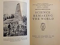 Science Remaking the World B001LYBW38 Book Cover