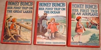 Honey Bunch 3 Volumes Her First Trip in An Airplane, Her First Trip on the Ocean, Her First Trip on the Great Lakes