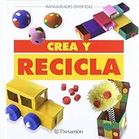 Crea y recicla 8434219921 Book Cover