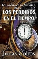 Los Perdidos en el Tiempo: (1a,2a y 3a Parte) (Box Set 2) 1505690943 Book Cover