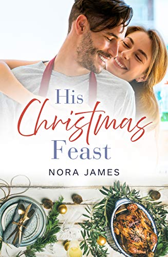 His Christmas Feast (By: Nora James)