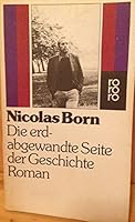 Die erdabgewandte Seite der Geschichte: Roman 3499143704 Book Cover