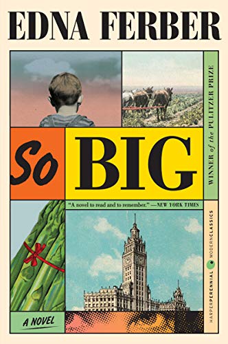 So Big A Novel Kindle Edition By Ferber Edna Literature Fiction Kindle Ebooks Amazon Com