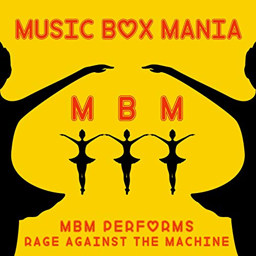 Play MBM Performs Rage Against the Machine by Music Box Mania on Amazon ...