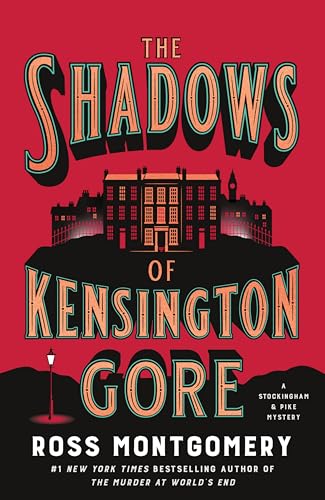 The Shadows of Kensington Gore: A Novel (A Stockingham & Pike Mystery, 2)