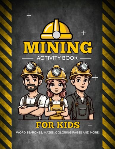 Mining Activity Book for Kids: Children's Coloring book packed with Activities related to mining and construction. - image 1
