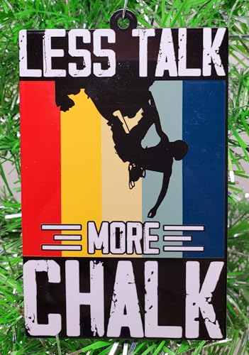 Generic Less Talk More Chalk-Rock Climbing Ornament