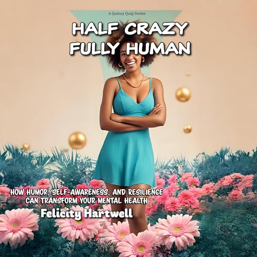 Half Crazy, Fully Human by Felicity Hartwell episode artwork