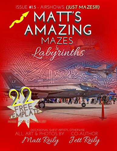 Matt's Amazing Mazes & Labyrinths: Issue #1.5 AIRSHOWS (MAZES ONLY!!!)