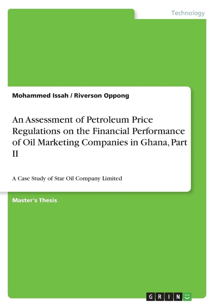 Buy An Assessment of Petroleum Price Regulations on the Financial Performance of Oil Marketing